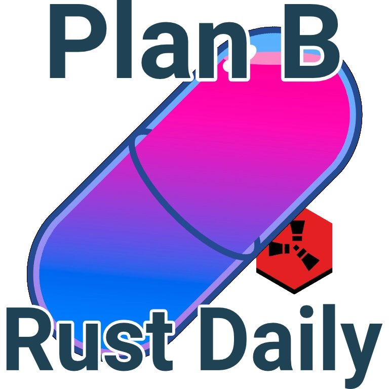 PlanB Rust Daily