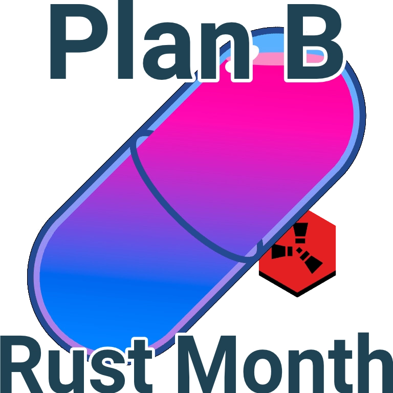 PlanB Rust Monthly